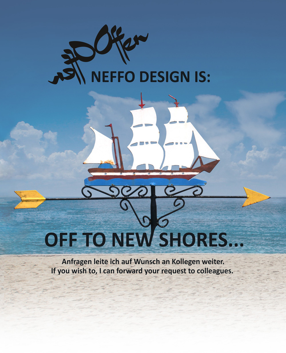 NEFFO DESIGN IS OFF TO NEW SHORES. BYE!